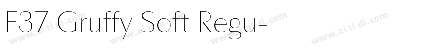 F37 Gruffy Soft Regu字体转换